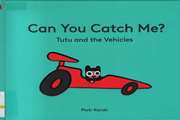 Can You Catch Me? Tutu and the Vehicles